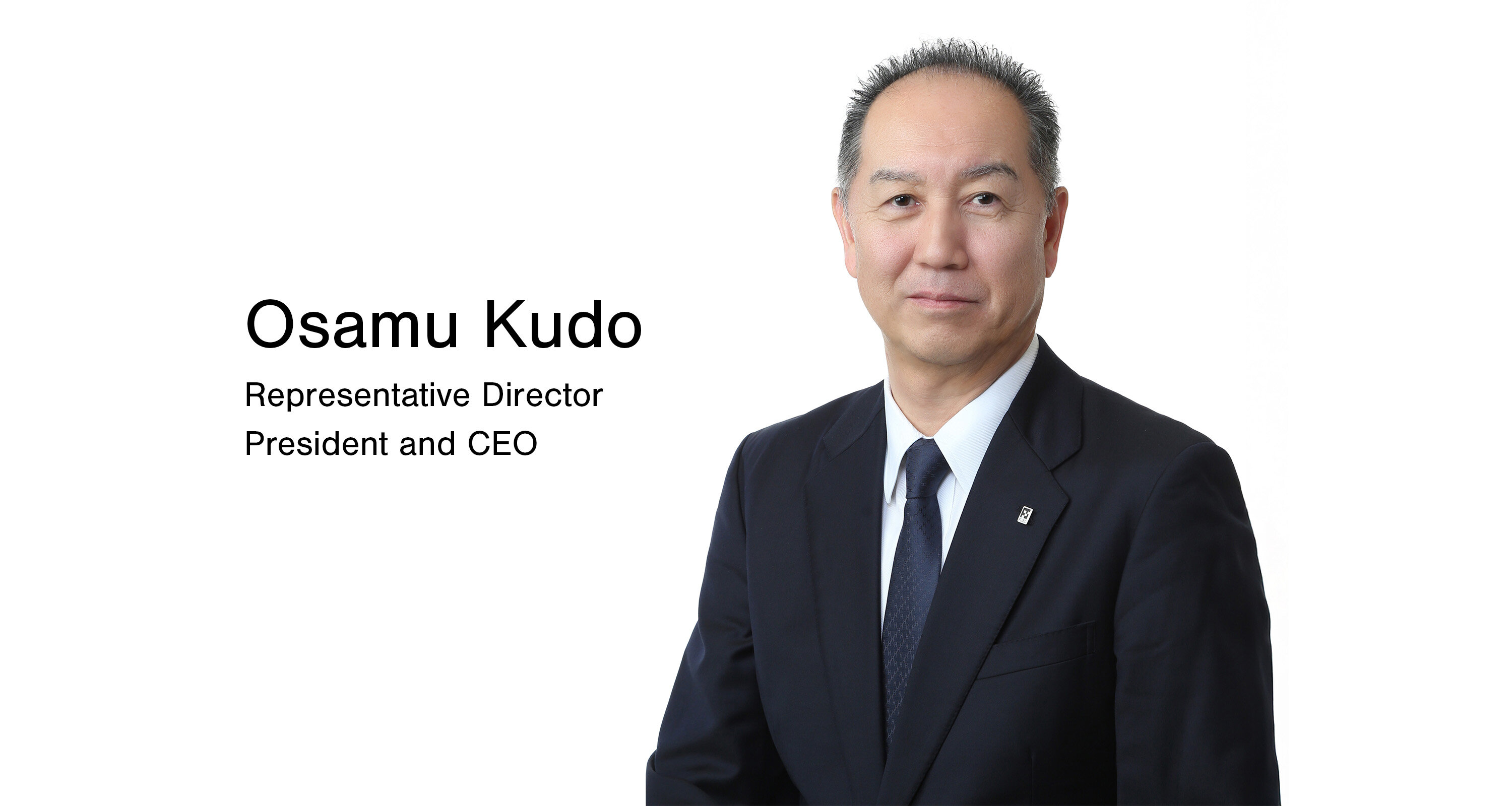 Osamu Kudo, President and Representative Director, FUSO Corporation